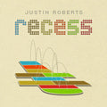 Roberts,justin - Recess - Music CD