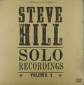 Hill,steve - Solo Recordings 1 - Vinyl Record
