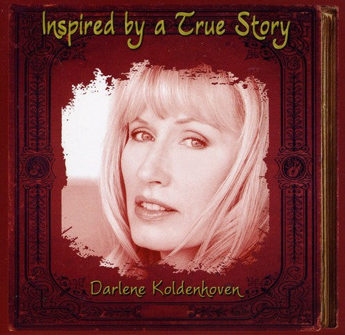 Koldenhoven,darlene - Inspired By A True Story - Music CD