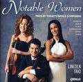 Lincoln Trio / Auerbach / Garrop / Higdon - Notable Women: Trios By Today's Female Composers - Music CD
