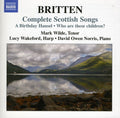 Britten / Wilde / Norris / Wakeford - Complete Scottish Songs - Music CD