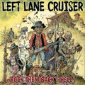 Left Lane Cruiser - Rock Them Back To Hell - Vinyl Record