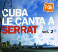Cuba Le Canta A Serrat 2 / Various - Cuba Le Canta A Serrat 2 / Various - Music CD