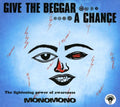 Monomono - Give The Beggar A Chance - Music CD