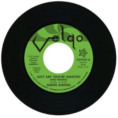 Owens,gwen - Just Say You're Wanted (and Needed) - Vinyl Record