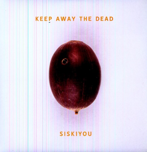 Siskiyou - Keep Away The Dead - Vinyl Record