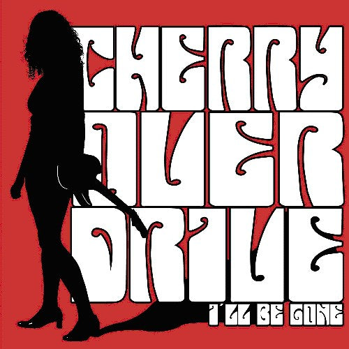 Cherry Overdrive - I'll Be Gone - Vinyl Record