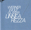 Glaser,werner Wolf - Linnea Rezza - Music CD