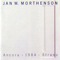 Morthenson,jan W - Ancora 1984 Strand - Music CD