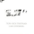 Sandberg - Ton Och Tystnad - Music CD
