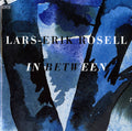 Rosell,lars-erik - In Between - Music CD