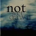 Fredriksson,lennart / Granlund / Almgren - Not Yet Dawn - Music CD