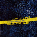 Brostrom,hakan - New Places - Music CD