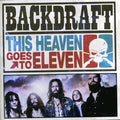 Backdraft - This Heaven Goes To Eleven - Music CD