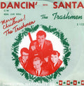 Trashmen - Dancin With Santa - Vinyl Record