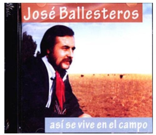 Ballesteros,jose - Asi Se Vive En El Campo - Music CD