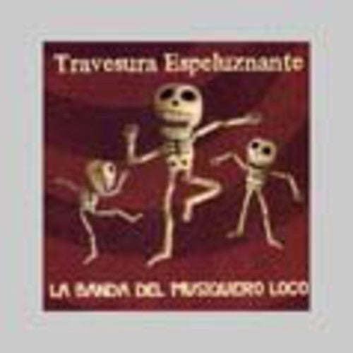 Banda Del Musiquero Loco - Travesura Espeluznante - Music CD