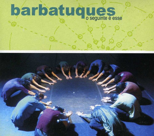 Barbatuques - O Seguinte E Esse - Music CD