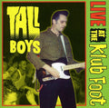 Tall Boys - Live At The Klub Foot - Music CD