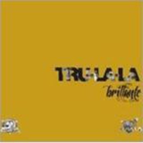 Tru La La - Brillante - Music CD