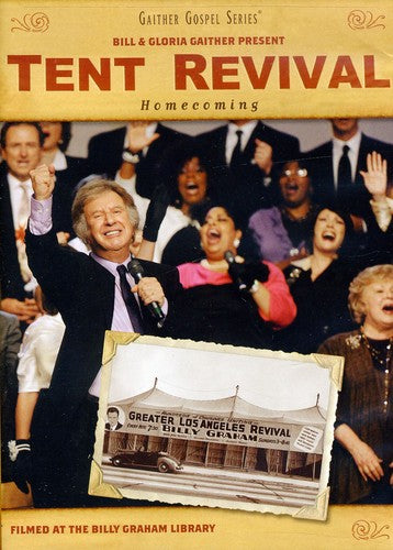 Gaither,bill & Gloria / Homecoming Friends - Tent Revival Homecoming - DVD