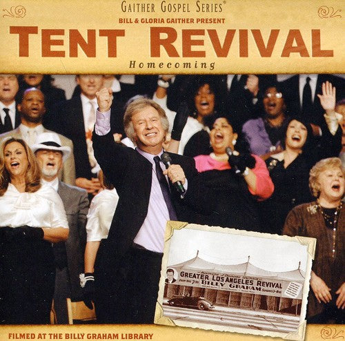 Gaither,bill & Gloria / Homecoming Friends - Tent Revival Homecoming - Music CD
