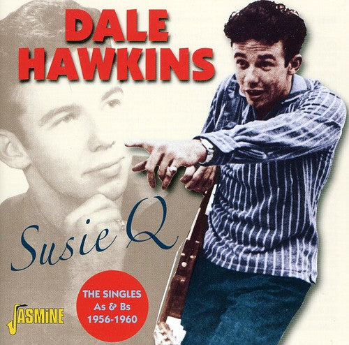 Hawkins,dale - Susie Q - Singles A's & B's 1956-60 - Music CD
