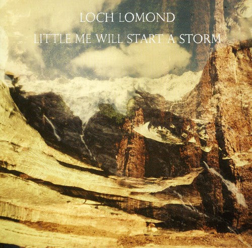 Loch Lomond - Little Me Will Start A Storm - Music CD