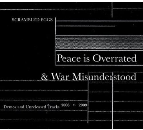 Scrambled Eggs - Peace Is Overated & War Misunderstood - Music CD