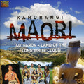 Kahurangi,maori - Aotearoa: Land Of The Long White Cloud - Music CD