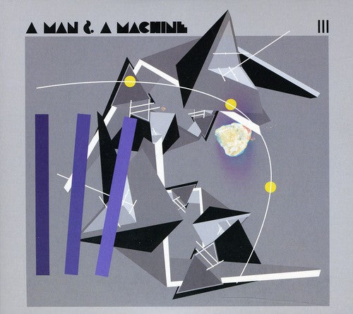 Man & A Machine Iii - Man & A Machine Iii - Music CD