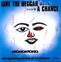 Monomono - Give The Beggar A Chance - Vinyl Record