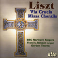 Liszt / Bbc Northern Singers / Thorne / Jackson - Via Crucis / Missa Choralis - Music CD