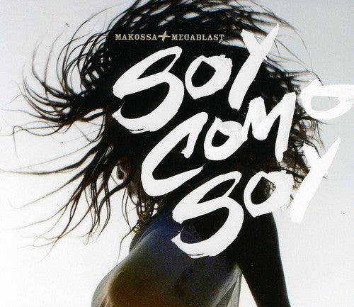 Makossa & Megablast - Soy Como Soy - Music CD