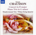 Chausson / Meadowmount Trio / Wihan String Quartet - Concert In D Major / Piano Trio In G Minor - Music CD