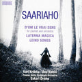 Saariaho / Finnish Radio Sym Orch / Oramo - D'om Le Vrai Sens & Laterna Magica & Leino Songs - Music CD