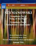 Szymanowski / Broja / Minkiewicz / Wit - Symphonies 3 & 4 - Blu-ray Audio