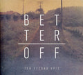 Ten Second Epic - Better Off - Music CD