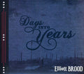 Brood,elliott - Days Into Years - Music CD