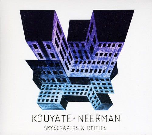 Kouyate / Neerman - Skyscrapers & Deities - Music CD
