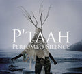 P'taah - Perfumed Silence - Music CD