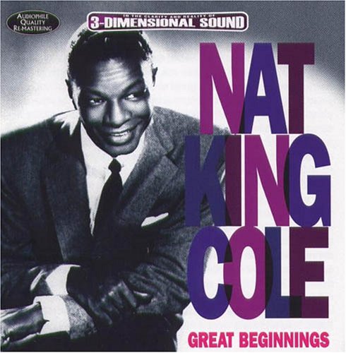 Cole,nat King - Great Beginnings - Music CD
