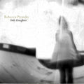 Pronsky,rebecca - Only Daughter - Music CD