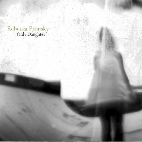 Pronsky,rebecca - Only Daughter - Music CD