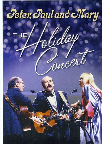 Peter Paul & Mary - Holiday Concert - DVD