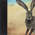 Glass Out - Never Force A Left Handed Child To Use Their Right - Vinyl Record