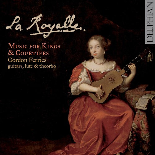Ferries / De Visee / Corbetta - Royalle: Music For Kings & Courtiers - Music CD