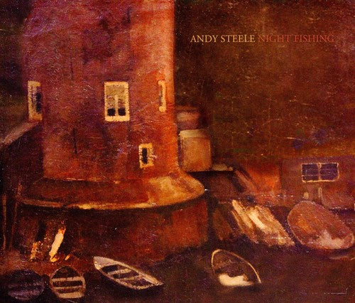 Steele,andy - Night Fishing - Music CD