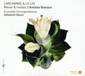 Boesset / Ensemble Correspondances / Dauce - L'archange & Le Lys - Music CD