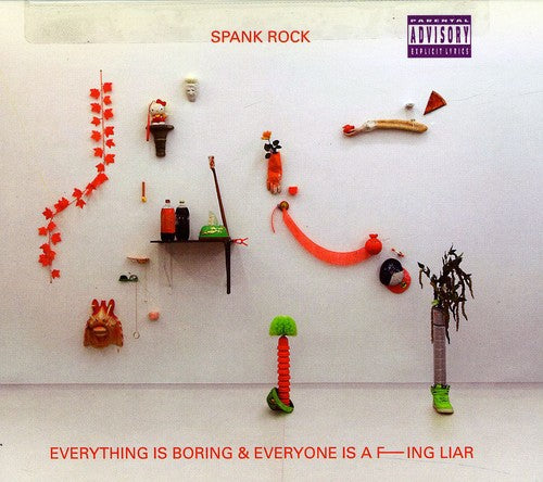 Spank Rock - Everything Is Boring & Everyone Is A Fucking Liar - Music CD